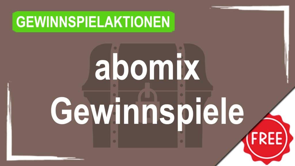 Gewinnspielaktionen abomix