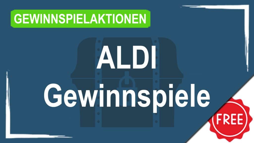 Gewinnspielaktionen ALDI