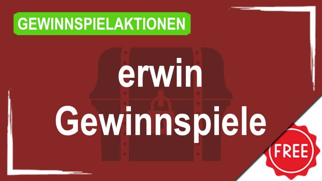 Gewinnspielaktionen erwin