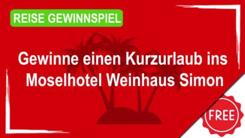 Gewinne einen traumhaften Freiaufenthalt im Moselhotel Weinhaus Simon