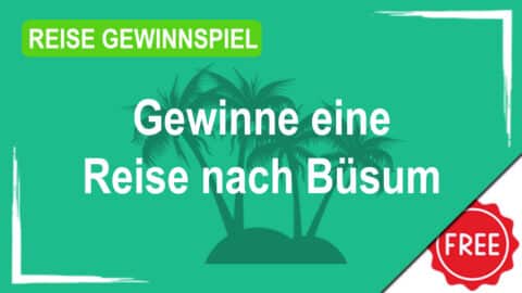 Erlebe „Nordische Tropen“ in Büsum – ein Gewinn, der nach Meer schmeckt!