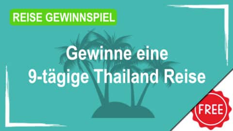 Gewinne eine 9-tägige Thailand Reise